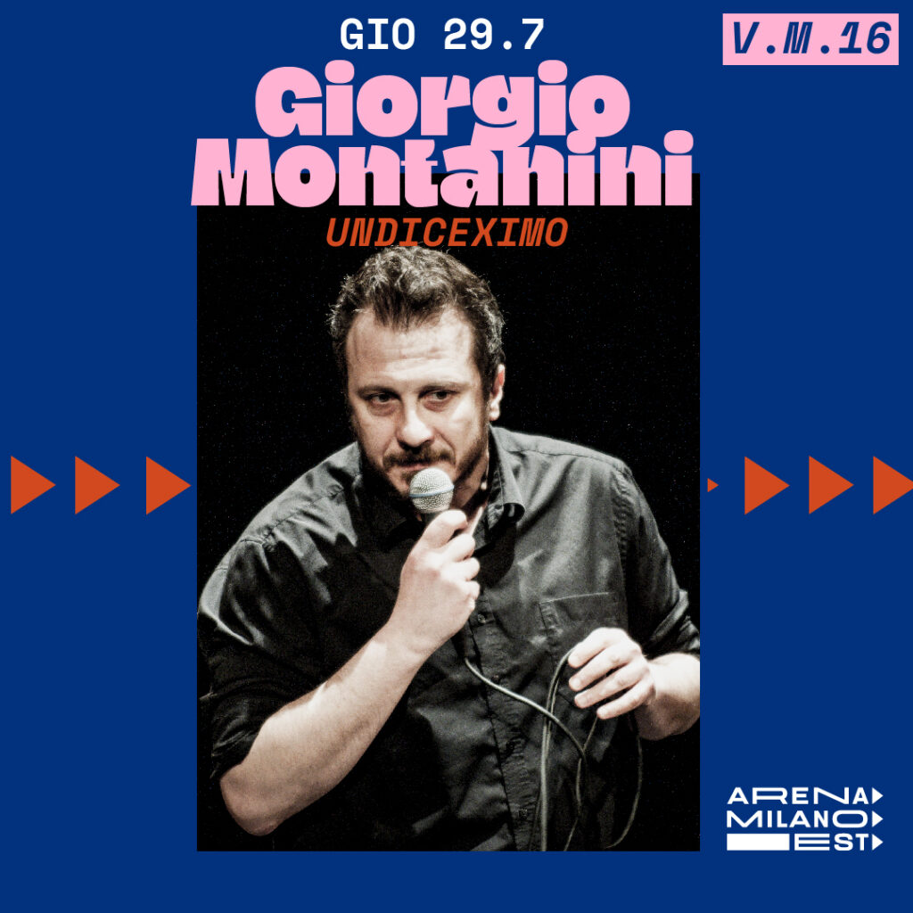 Giorgio Montanini - Arena Milano Est